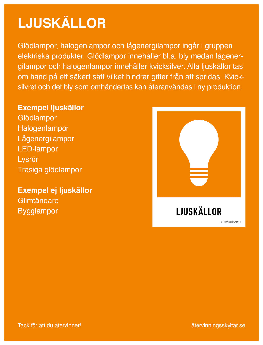 Informationsskylt Ljuskällor